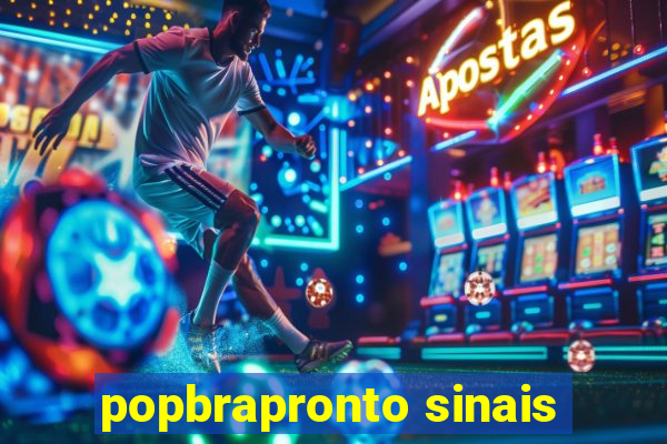 popbrapronto sinais